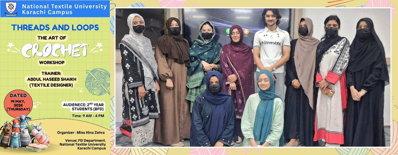 Threads and Loops – the Art of Crochet Workshop held at National Textile University Karachi Campus