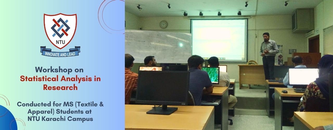 Workshop on Statistical Analysis in Research Held at National Textile University Karachi Campus